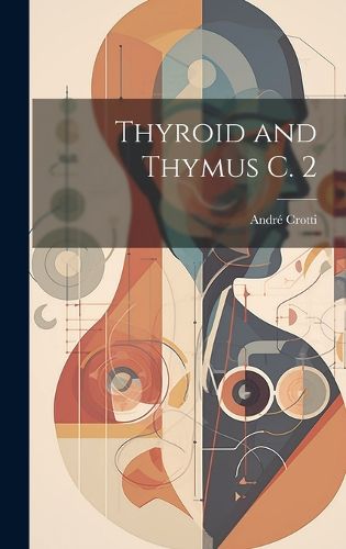 Cover image for Thyroid and Thymus C. 2