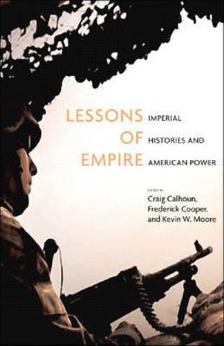 Cover image for Lessons Of Empire: Imperial Histories and American Power