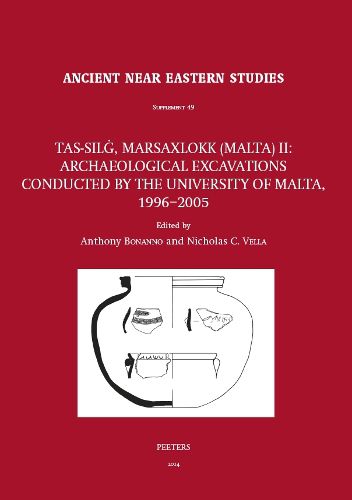 Cover image for Tas-Silg, Marsaxlokk (Malta) II: Archaeological Excavations Conducted by the University of Malta, 1996-2005