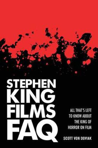 Stephen King Films FAQ: All That's Left to Know About the King of Horror on Film