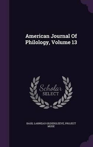 American Journal of Philology, Volume 13