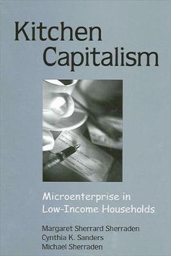 Cover image for Kitchen Capitalism: Microenterprise in Low-Income Households