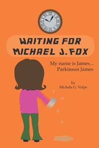 Cover image for Waiting for Michael J. Fox