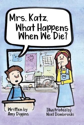 Cover image for Mrs. Katz, What Happens When We Die?