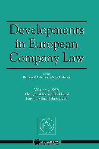 Cover image for Developments in European Company Law: The Quest for an Ideal Legal Form for Small Businesses