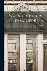 Cover image for Walnut Culture in California; B379 1924