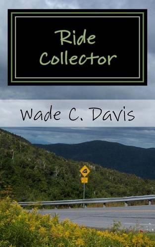 Cover image for Ride Collector: Maine to Mississippi in 5 Days, 25 Rides, & $4.40