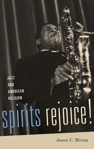 Cover image for Spirits Rejoice!: Jazz and American Religion