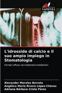Cover image for L'idrossido di calcio e il suo ampio impiego in Stomatologia