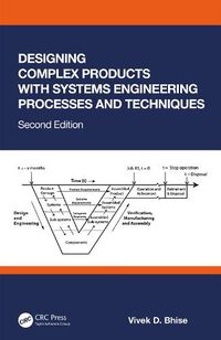 Cover image for Designing Complex Products with Systems Engineering Processes and Techniques