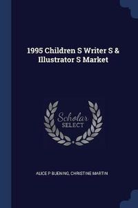 Cover image for 1995 Children S Writer S & Illustrator S Market