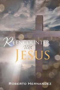 Cover image for Reencounter With Jesus