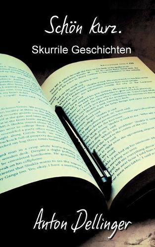 Cover image for Schoen kurz.: Skurrile Geschichten