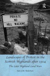 Cover image for Landscapes of Protest in the Scottish Highlands after 1914: The Later Highland Land Wars