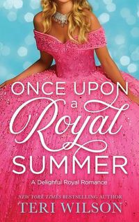 Cover image for Once Upon a Royal Summer