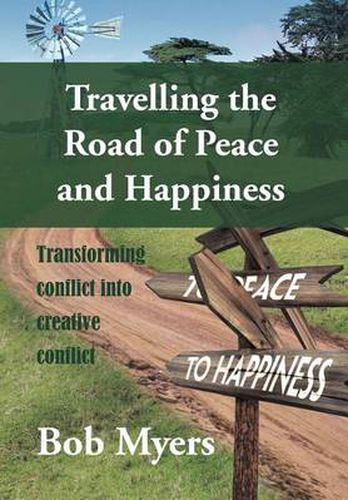 Cover image for Travelling the Road of Peace and Happiness: Transforming Conflict Into Creative Conflict