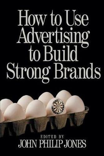 How to Use Advertising to Build Strong Brands