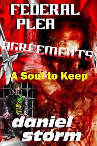 Cover image for Federal Plea Agreements: A Soul to Keep