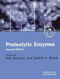 Cover image for Proteolytic Enzymes: A Practical Approach