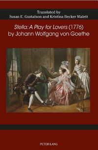 Cover image for Stella: A Play for Lovers  (1776) by Johann Wolfgang von Goethe