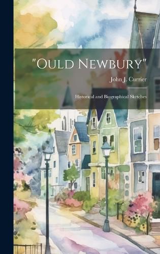 Cover image for "Ould Newbury" [electronic Resource]