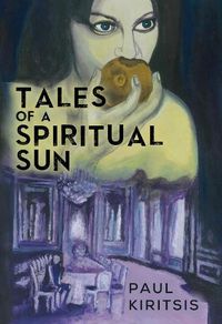 Cover image for Tales of a Spiritual Sun