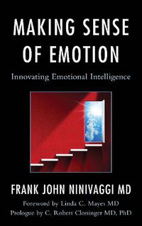 Cover image for Making Sense of Emotion: Innovating Emotional Intelligence