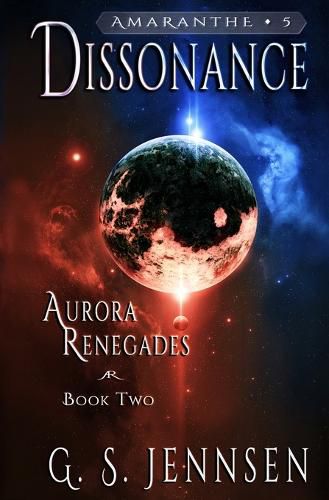 Cover image for Dissonance: Aurora Renegades Book Two