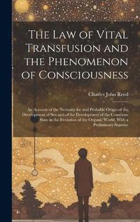 Cover image for The Law of Vital Transfusion and the Phenomenon of Consciousness