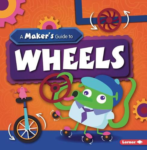 Cover image for A Maker's Guide to Wheels