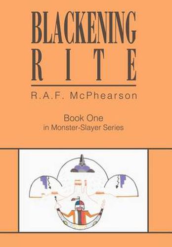 Cover image for Blackening Rite: Book One in Monster-Slayer Series