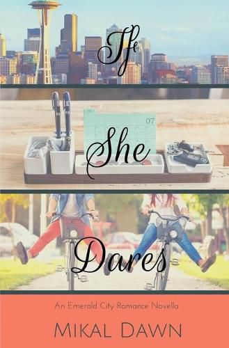 Cover image for If She Dares: An Emerald City Romance Novella