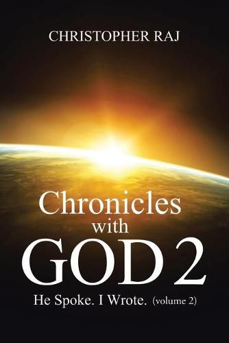 Cover image for Chronicles with God: Volume Two: He Spoke, I Wrote