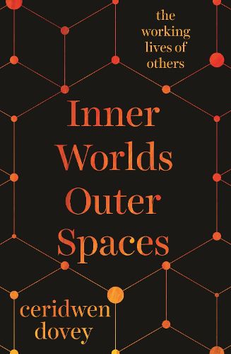 Inner Worlds Outer Spaces: The Working Lives of Others