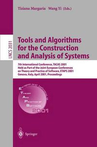 Cover image for Tools and Algorithms for the Construction and Analysis of Systems: 7th International Conference, TACAS 2001 Held as Part of the Joint European Conferences on Theory and Practice of Software, ETAPS 2001 Genova, Italy, April 2-6, 2001 Proceedings