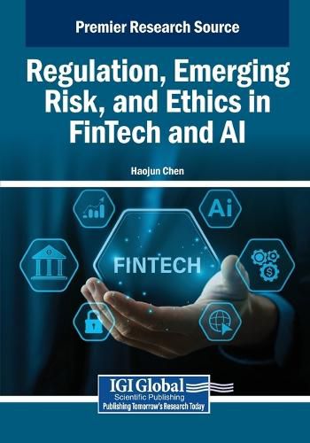 Cover image for Regulation, Emerging Risk, and Ethics in FinTech and AI
