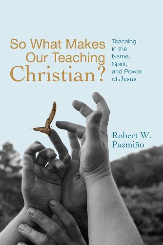 Cover image for So What Makes Our Teaching Christian?
