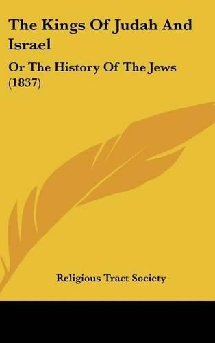 The Kings of Judah and Israel: Or the History of the Jews (1837)