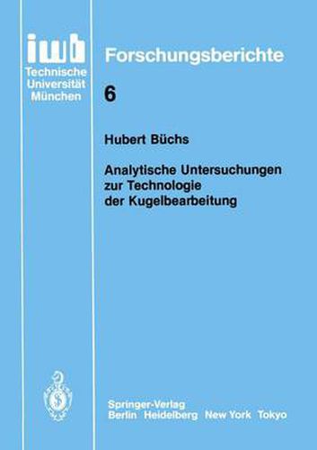 Cover image for Analytische Untersuchungen Zur Technologie Der Kugelbearbeitung