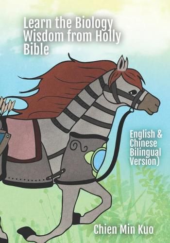 Cover image for Learn the Biology Wisdom from Holly Bible: English & Chinese Bilingual Version