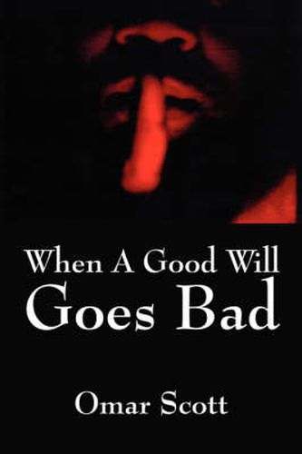 Cover image for When A Good Will Goes Bad