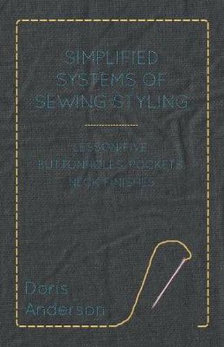 Cover image for Simplified Systems of Sewing Styling - Lesson Five, Buttonholes, Pockets, Neck Finishes