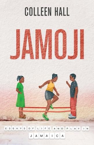 Cover image for Jamoji: Essays of Life and Play in Jamaica