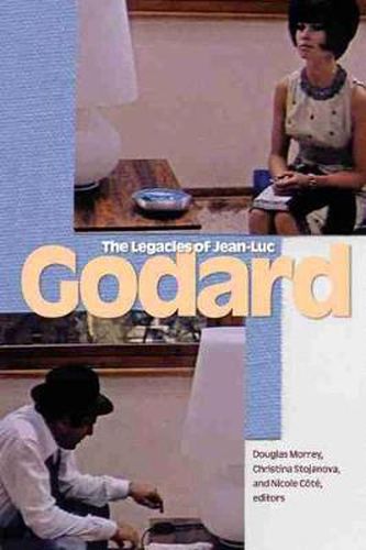 Cover image for The Legacies of Jean-Luc Godard