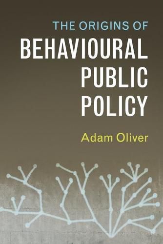 Cover image for The Origins of Behavioural Public Policy