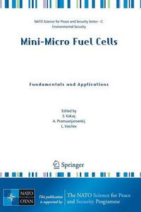 Cover image for Mini-Micro Fuel Cells: Fundamentals and Applications