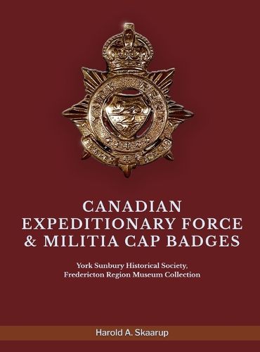 Cover image for Canadian Expeditionary Force & Militia Cap Badges