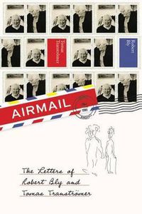 Cover image for Airmail: The Letters of Robert Bly and Tomas Transtromer