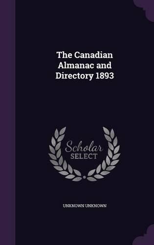 Cover image for The Canadian Almanac and Directory 1893