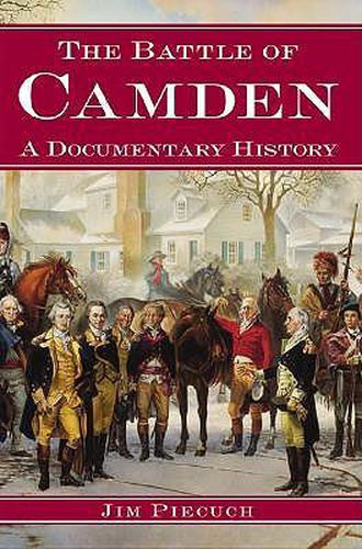Cover image for The Battle of Camden: A Documentary History